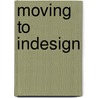 Moving To Indesign door Steve Werner