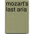 Mozart's Last Aria