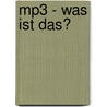 Mp3 - Was Ist Das? door Reinhard Anselm Deutsch