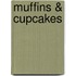Muffins & Cupcakes