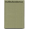 Multikulturalismus door Michael Habermann