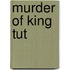 Murder Of King Tut