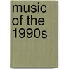 Music of the 1990s door Thomas Harrison