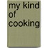 My Kind Of Cooking