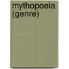 Mythopoeia (Genre) door John McBrewster
