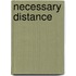 Necessary Distance
