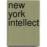 New York Intellect by Thomas Bender