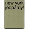 New York Jeopardy! door Carole Marsh