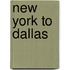 New York To Dallas