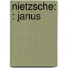 Nietzsche: : Janus by Markus Semm