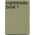 Nightshade: Book 1