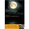 No Land, No Mother by Lynne Macedo