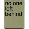 No One Left Behind door Darrell J. Fasching