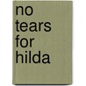 No Tears For Hilda door Andrew Garve