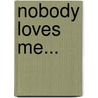 Nobody Loves Me... door Catherine Augusta Walton