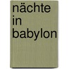 Nächte in Babylon door Daniel Depp