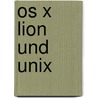 Os X Lion Und Unix door Kai Surendorf