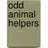 Odd Animal Helpers door Gabrielle Reyes