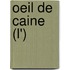 Oeil De Caine (L')
