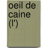 Oeil De Caine (L') by Patrick Bauwen
