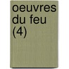 Oeuvres Du Feu (4) by Yves Marie Andre