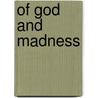 Of God and Madness door ToksöZ.B. Karasu