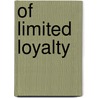Of Limited Loyalty door Michael Stackpole