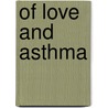 Of Love And Asthma by Ferdinand Mount