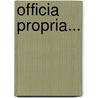 Officia Propria... door B. Mariae Viroinis