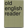 Old English Reader door Murray McGillivray
