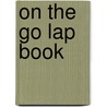 On the Go Lap Book door Dona Rice