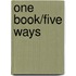 One Book/Five Ways