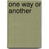 One Way Or Another