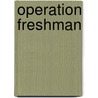 Operation Freshman door Jostein Berglyd