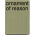 Ornament Of Reason
