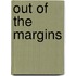 Out Of The Margins