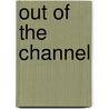 Out of the Channel by John Keeble