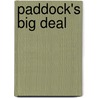 Paddock's Big Deal door Christie Morris