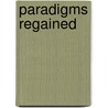 Paradigms Regained by John L. Casti