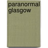 Paranormal Glasgow door Geoff Holder
