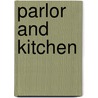 Parlor And Kitchen by Gyani Gabor