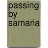 Passing by Samaria door Sharon Ewell Foster