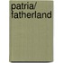 Patria/ Fatherland