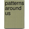 Patterns Around Us door Tony Hyland