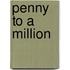 Penny To A Million