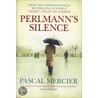 Perlmann's Silence door Pascal Mercier