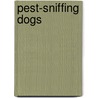 Pest-Sniffing Dogs door Meish Goldish