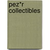 Pez*r Collectibles door Richard Geary