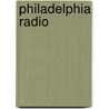 Philadelphia Radio door Alan Boris