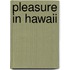 Pleasure In Hawaii